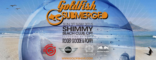 SUBMERGED SUNDAYS FINALE WITH GOLDFISH AT SHIMMY BEACH CLUB