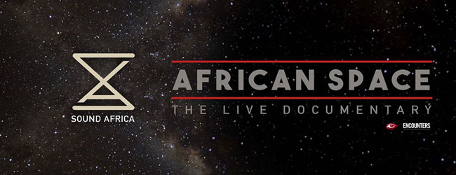 AFRICAN SPACE THE LIVE DOCUMENTARY