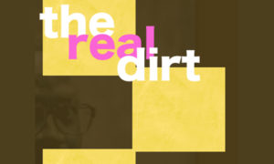 The Real Dirt